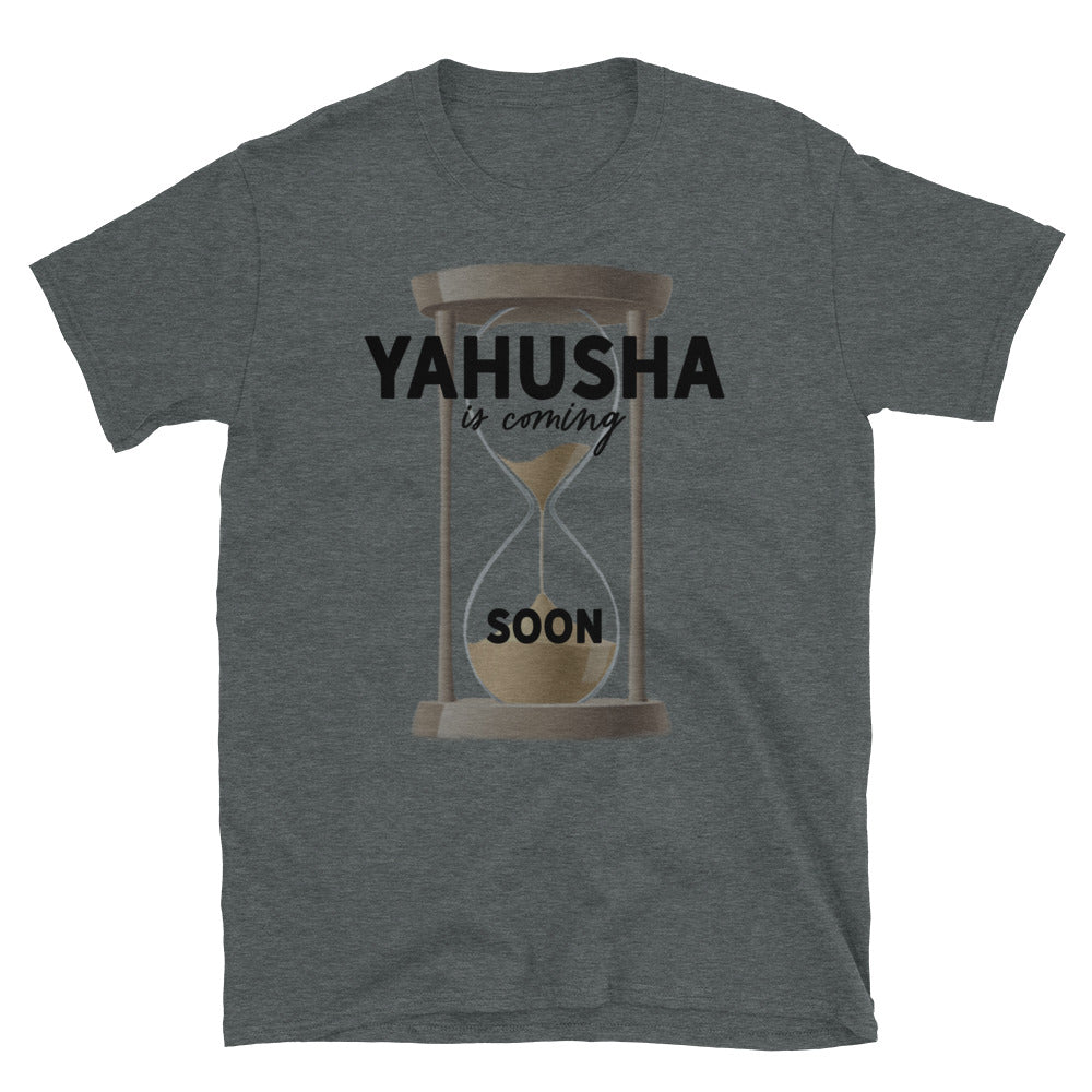 Yahusha Is Coming Soon Men or Women's T-Shirt